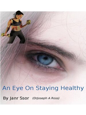 cover image of An Eye On Staying Healthy